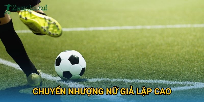 Chuyển nhượng nữ giả lập cao Keonhacai – Xu hướng mới trên thị trường